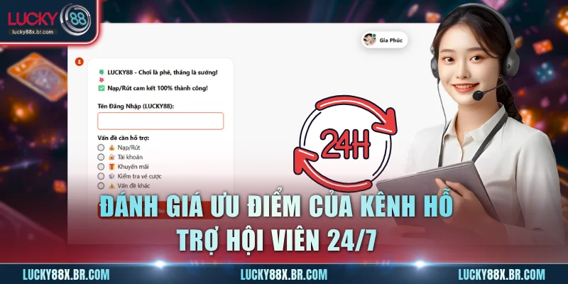 Đánh giá ưu điểm của kênh hỗ trợ hội viên 24/7